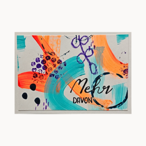 Kunstkarte „Mehr davon“ – abstraktes Original