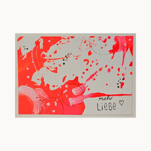 Kunstkarte „Mehr Liebe“ – abstraktes Original