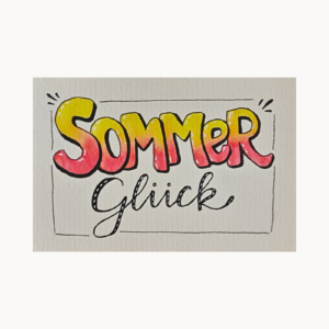 Letteringkarte „Sommerglück“