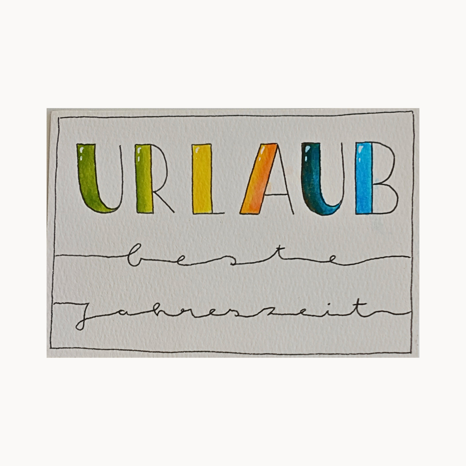 Letteringkarte „Urlaub – beste Jahreszeit“