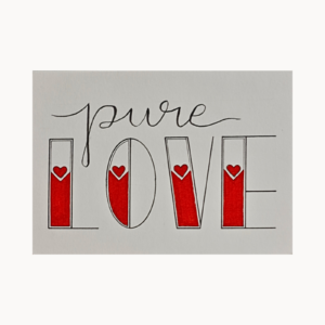Letteringkarte „Pure Love“